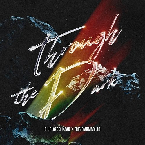 Through The Dark Gil Glaze, Naak, Frigid Armadillo