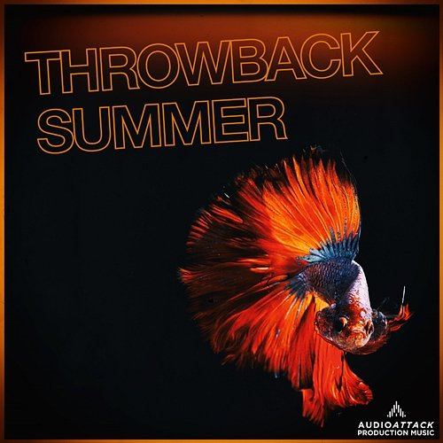 Throwback Summer Audio Attack