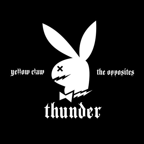 Thunder Yellow Claw, The Opposites