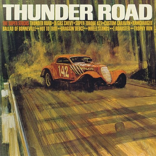 Thunder Road The Super Stocks