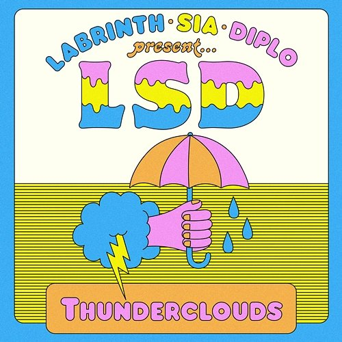Thunderclouds LSD feat. Sia, Labrinth, Diplo