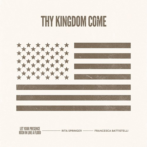 Thy Kingdom Come Rita Springer, Francesca Battistelli