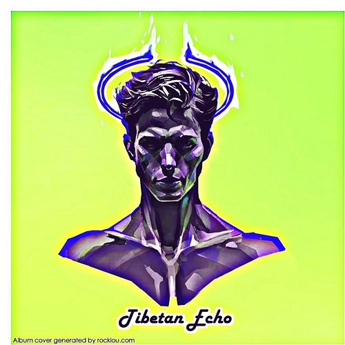 Tibetan Echo Noah Sanchez
