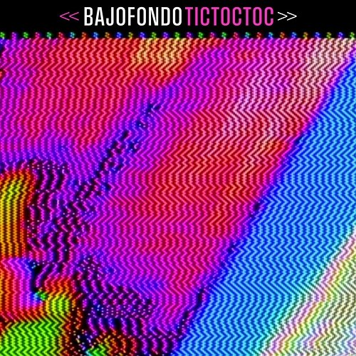 Tic Toc Toc Bajofondo