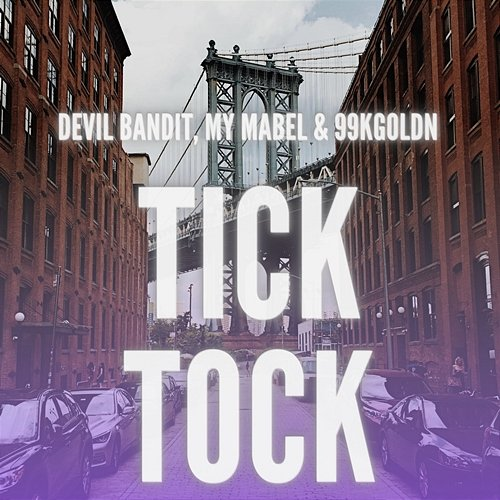 Tick Tock Devil Bandit, My Mabel, 99kGoldn