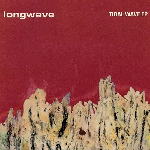 Tidal Wave EP Longwave