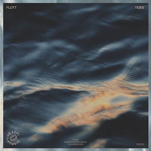 Tides Flott. & Disruptive LoFi