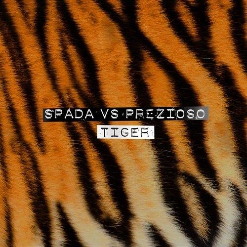 Tiger Spada, Prezioso