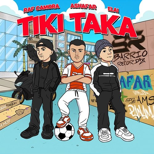 TIKI TAKA Ashafar, Raf Camora, Elai