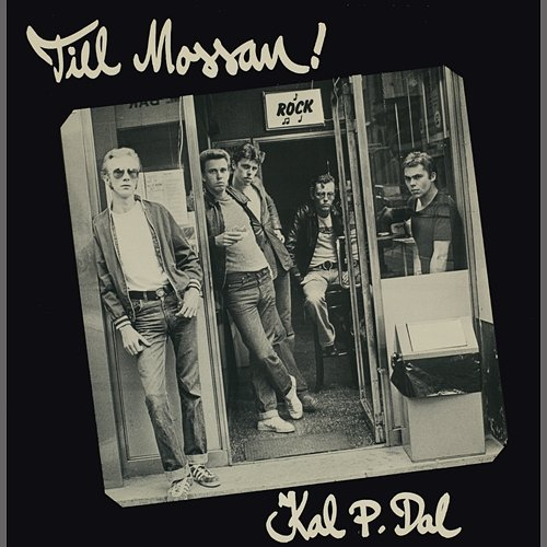 Till Mossan! Kal P. Dal