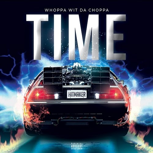 Time Whoppa Wit Da Choppa
