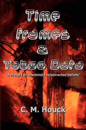 Time Frames and Taboo Data Houck C. M.