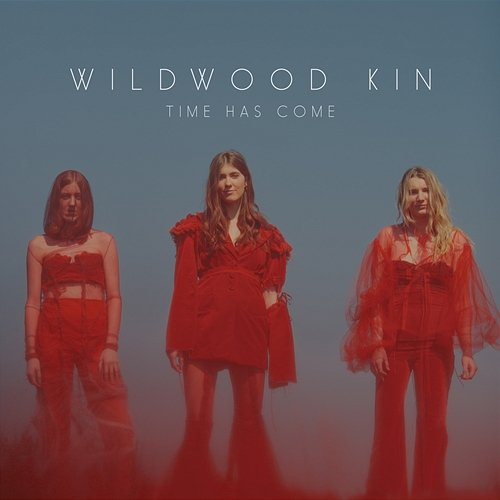 Time Has Come Wildwood Kin