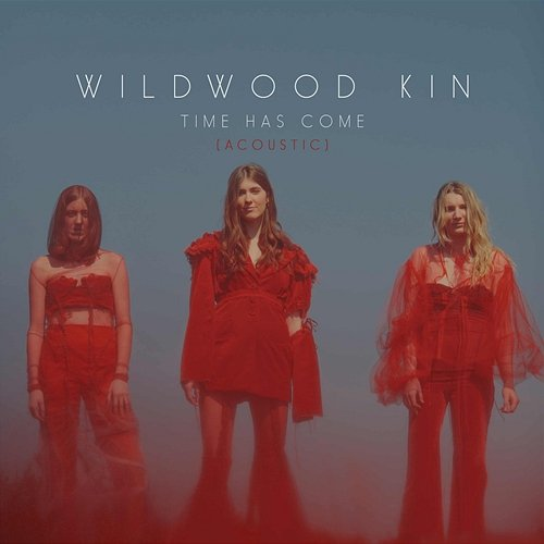 Time Has Come Wildwood Kin