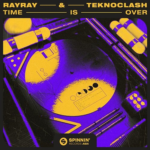 Time Is Over RayRay & Teknoclash