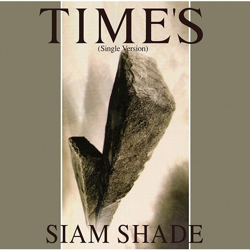 Time's (Single Version) Siam Shade