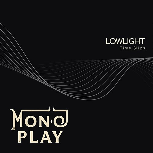 Time Slips LOWLIGHT