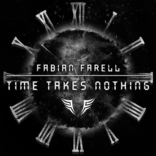 Time Takes Nothing Fabian Farell