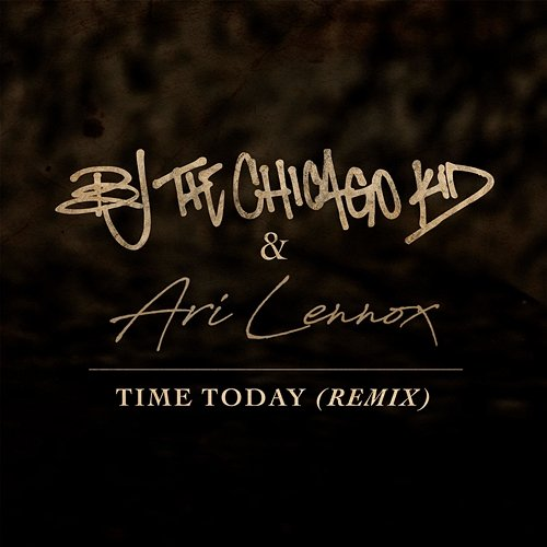 Time Today BJ The Chicago Kid, Ari Lennox