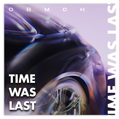 Time Was Last OBMDH