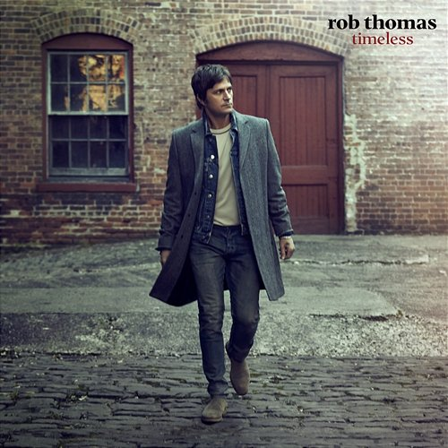 Timeless Rob Thomas