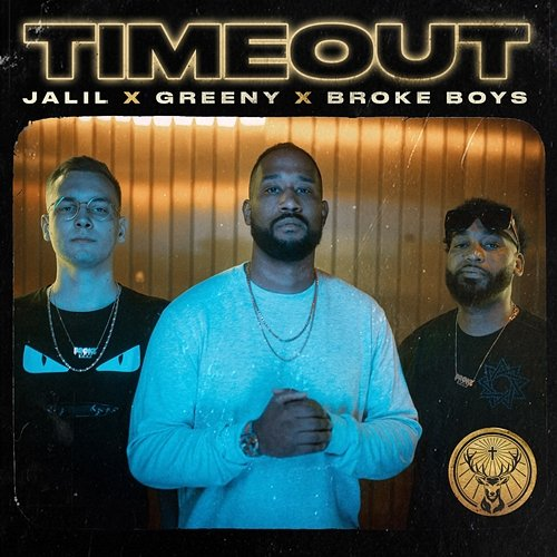 Timeout Jalil & Greeny & Broke Boys