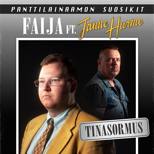 Tinasormus Faija feat. Janne Hurme
