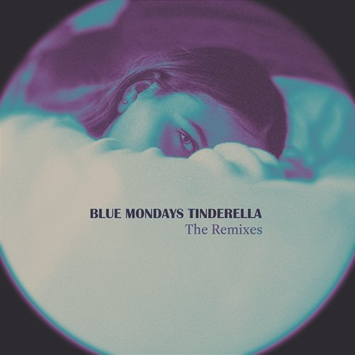 TINDERELLA Blue Mondays