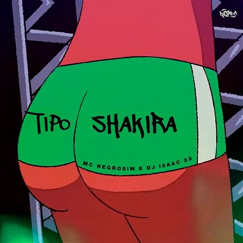 Tipo Shakira Dj Isaac 22, Mc Negrosim