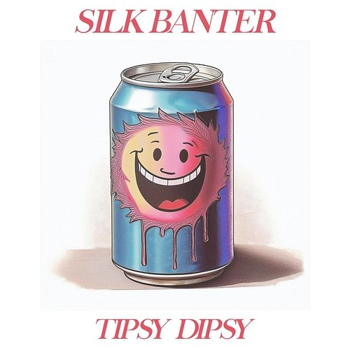Tipsy Dipsy Silk Banter