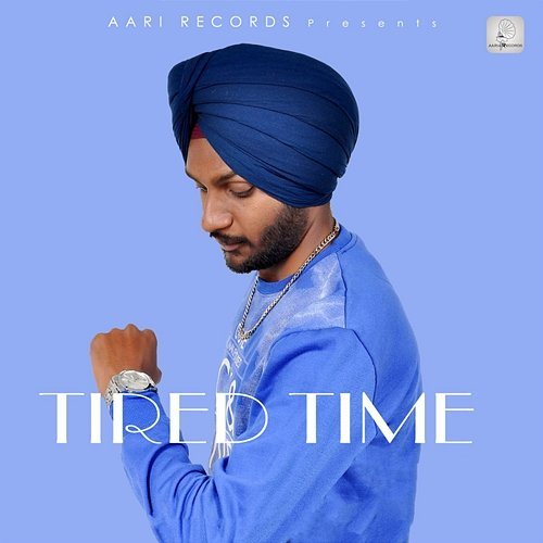 Tired Time Vicky Sandhu
