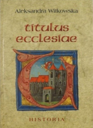 Titulus ecclesiae: Historia Witkowska Aleksandra