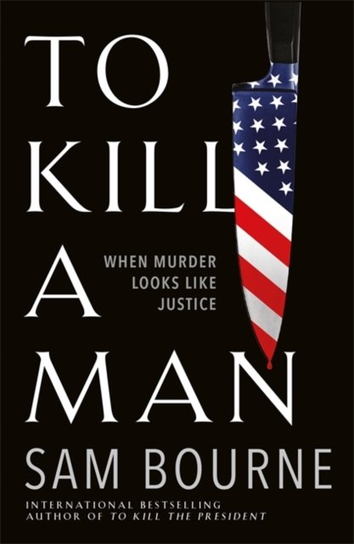 To Kill a Man Bourne Sam