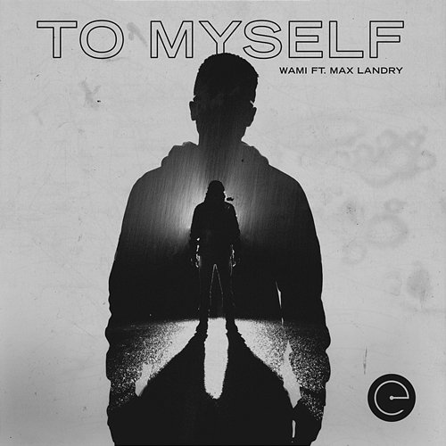 To Myself WAMI feat. Max Landry