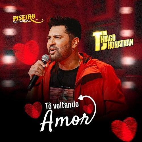Tô Voltando Amor Thiago Jhonathan (TJ)
