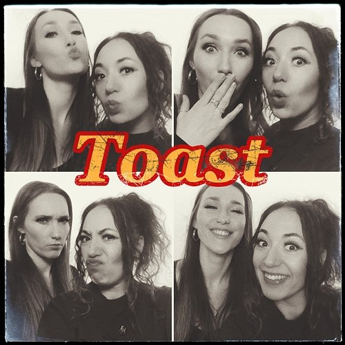 Toast Justyna Kuśmierczyk, Julia Szwajcer