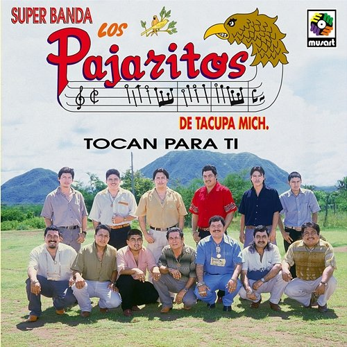 Tocan para Ti Los Pajaritos De Tacupa