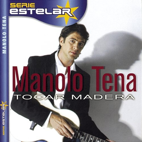 Tocar Madera Manolo Tena