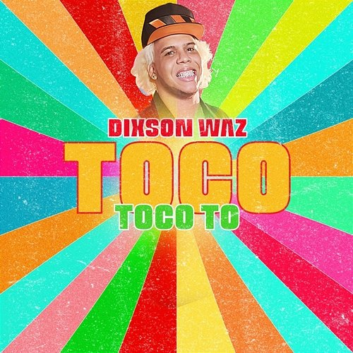 Toco Toco To Dixson Waz