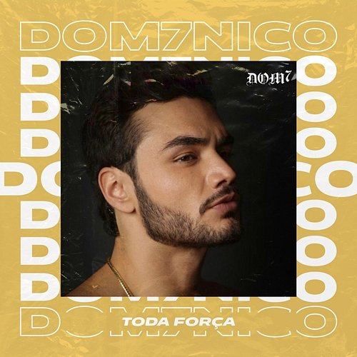 Toda Força DOM7NICO