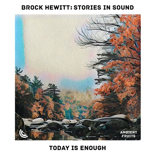 Today Is Enough Brock Hewitt: Stories in Sound