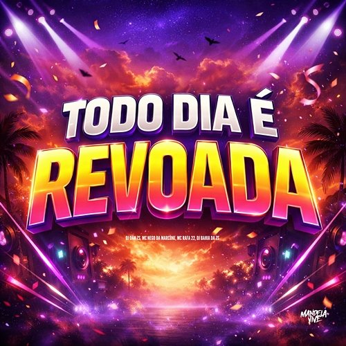 Todo dia é Revoada MC Nego da Marcone, DJ Dan zs, MC Rafa 22, DJ BAHIA DA ZS
