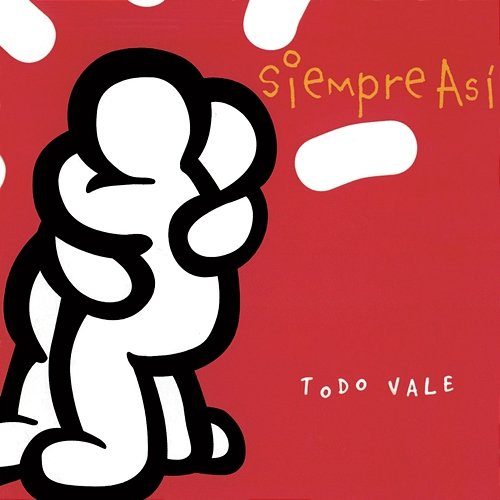 Todo Vale Siempre Así