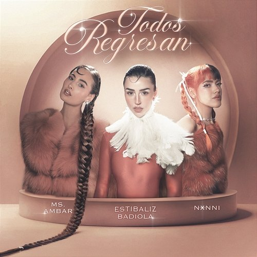 Todos Regresan Estibaliz Badiola, Ms. Ambar, NXNNI