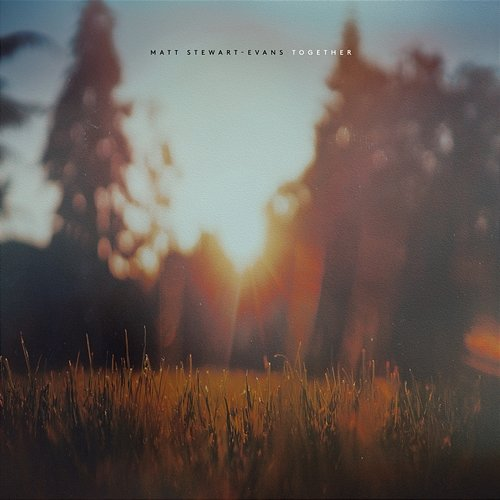 Together Matt Stewart-Evans