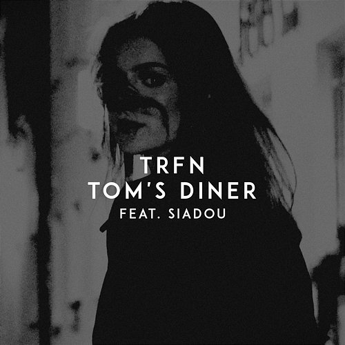 Tom's Diner TRFN, Siadou