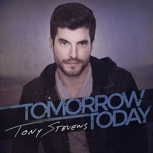 Tomorrow Today Tony Stevens