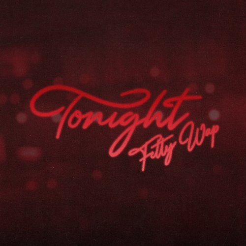 Tonight Fetty Wap