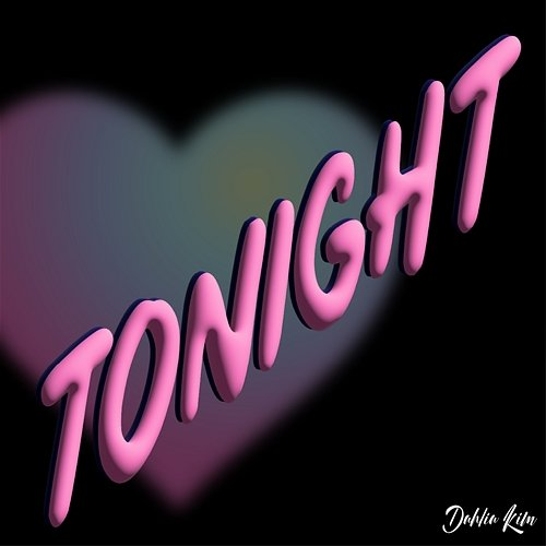 Tonight Dahlia Kim