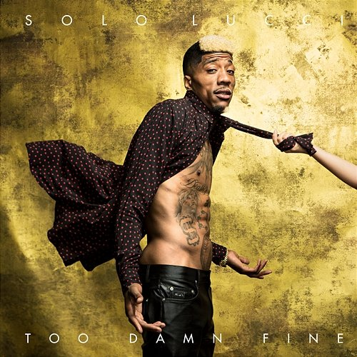 Too Damn Fine Solo Lucci